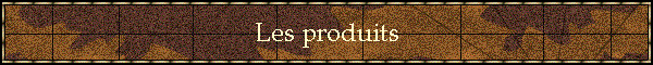 Les produits